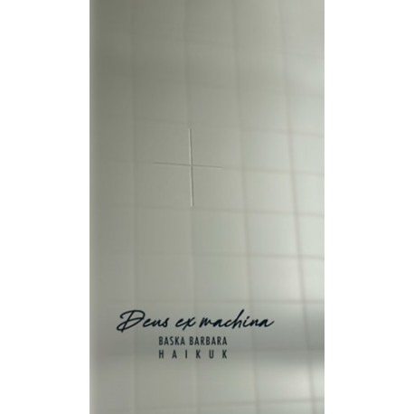 Baska Barbara: Deus ex machina
