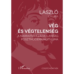 László Laura: Vég és végtelenség - A narratív lezáratlanság posztmodern motívuma