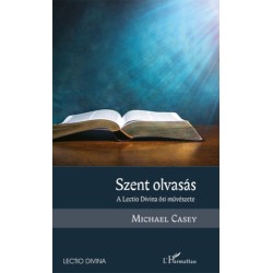 Michael Casey: Szent olvasás - A Lectio Divina ősi művészete