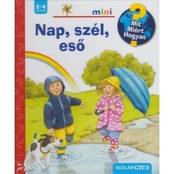 Patricia Mennen: Nap, szél, eső - Scolar Mini 27. - Mit? Miért? Hogyan? - Kihajtható ablakokkal