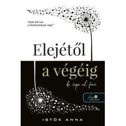 Istók Anna: Elejétől a végéig