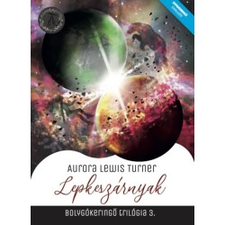 Aurora Lewis Turner: Lepkeszárnyak - Bolygókeringő trilógia 3.