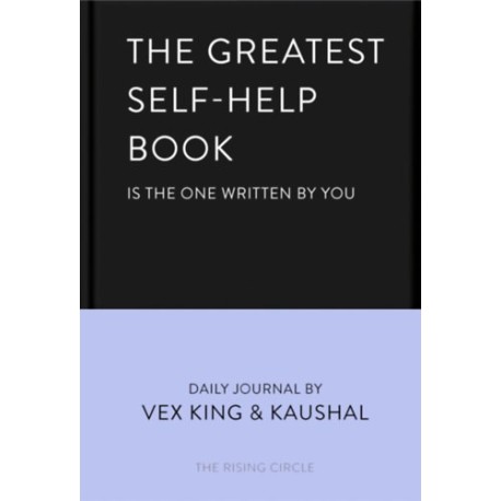 Vex King, Kaushal: The Greatest Self - Help Book