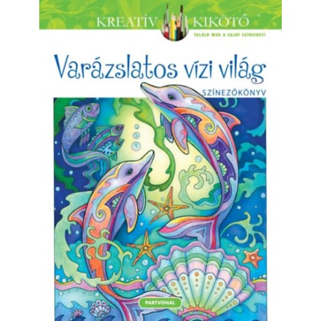 Marjorie Sarnat: Varázslatos vízi világ - Színezőkönyv