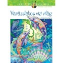 Marjorie Sarnat: Varázslatos vízi világ - Színezőkönyv