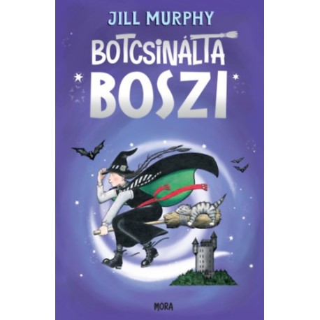 Jill Murphy: Botcsinálta boszi