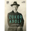 Zukor Adolf: A közönség sohasem téved
