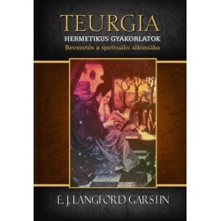 E. J. Langford Garstin: Hermetikus gyakorlatok - Bevezetés a spirituális alkímiába