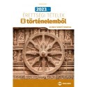 Farkas Judit: 2023. évi érettségi tételek történelemből (30 emelt szintű tematika)