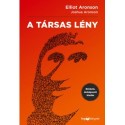 Elliot Aronson: A társas lény - Bővített, átdolgozott kiadás