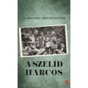 Nádori László, Bátonyiné Nádori Viola: A szelíd harcos - Dr. Nádori László (1923 - 2011) visszaemlékezései