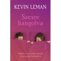 Kevin Leman: Szexre hangolva - Minden, amit tudni akartál a házassági intimitásról
