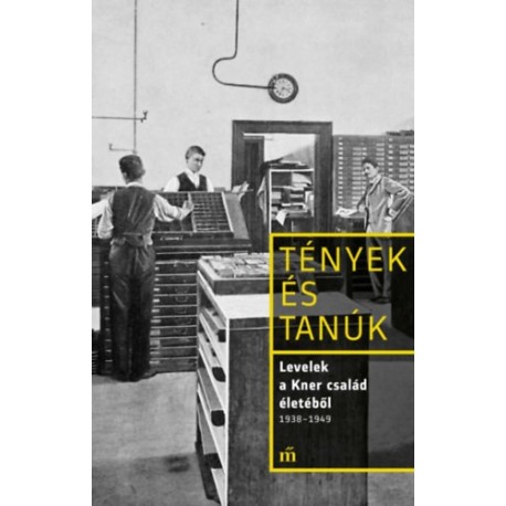 Erdész Ádám (szerk.): Levelek a Kner család életéből 1938-1948