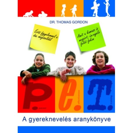 Dr.Thomas Gordon: P.E.T. - A gyereknevelés aranykönyve