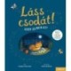 Rachel Williams: Láss csodát! Szép álmokat! - Hunyd le szemed és hallgasd a természet altatódalát!