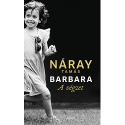 Náray Tamás: Barbara - A végzet (1. kötet)