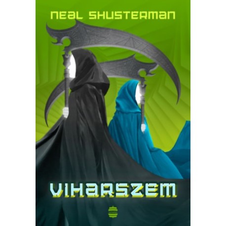 Neal Shusterman: Viharszem - Kaszások kora 2.