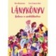 Nina Brochmann, Ellen Stokken Dahl: Lánykönyv - Kalauz a serdülőkorhoz