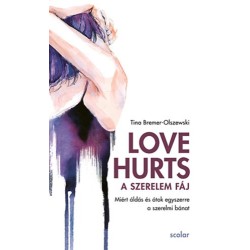 Tina Bremer-Olszewski: Love Hurts - A szerelem fáj