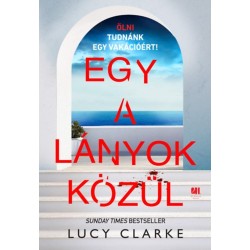 Lucy Clarke: Egy a lányok közül