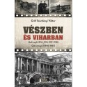 Gróf Széchényi Viktor: Vészben és viharban - Hadinapló (1914-1918) - Ostromnapló (1944-1945)