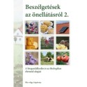 Kun András: Beszélgetések az önellátásról 2. kötet - A biogazdálkodás és az ökologikus életmód alapjai