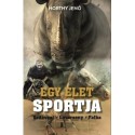 Horthy Jenő: Egy élet sportja - Vadászat - Lóverseny - Falka