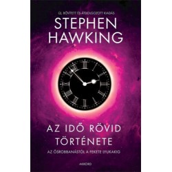 Stephen Hawking: Az idő rövid története - új, bővített és átdolgozott kiadás