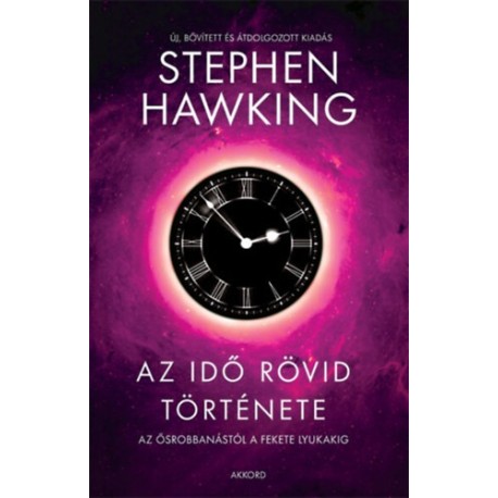Stephen Hawking: Az idő rövid története - új, bővített és átdolgozott kiadás