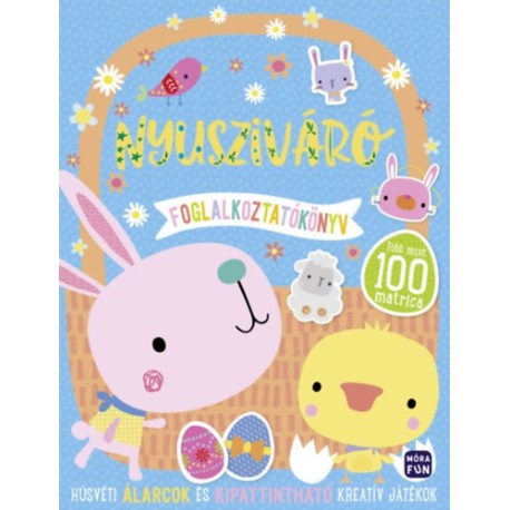 Nyusziváró - foglalkoztatókönyv - Húsvéti álarcok és kipattintható kreatív játékok