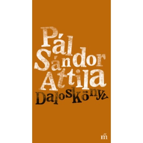 Pál Sándor Attila: Daloskönyv