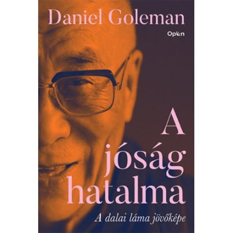 Daniel Goleman: A jóság hatalma - A dalai láma jövőképe