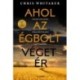 Chris Whitaker: Ahol az égbolt véget ér - Nincs jó. Nincs rossz. Csak az élet valahol a kettő között.