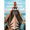 Gunnar Garfors: Ahol csak a madár jár