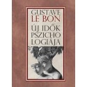 Gustave le Bon: Új idők pszichológiája