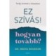 Dr. Neeta Bhushan: Ez szívás - hogyan tovább? - Találj örömöt a káoszban