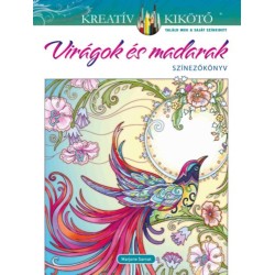 Sarnat Marjorie: Virágok és madarak - Színezőkönyv