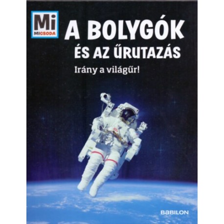 Manfred Baur: A bolygók és az űrutazás - Irány a világűr!