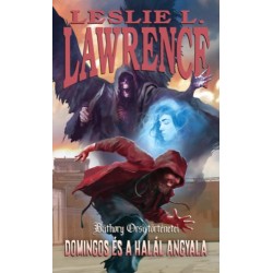 Leslie L. Lawrence: Domingos és a Halál Angyala - Báthory Orsi történetei