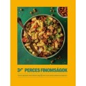30 perces finomságok - Gyorsan, egyszerűen, kevés edénnyel, avagy 95 finom recept azoknak, akiknek nincs idejük főzni