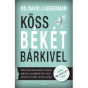 Köss békét bárkivel - Stratégiák bármilyen konfliktus, elhidegülés vagy viszály gyors lezárására