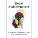 Richard C. Schwartz: Belső családrendszer - A Csak jó van benned szerzőjétől
