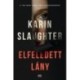 Karin Slaughter: Elfeledett lány