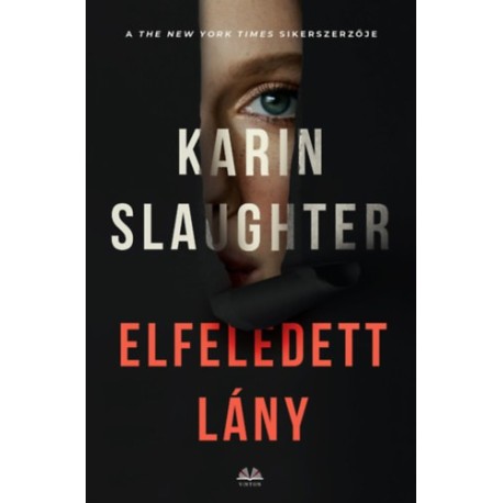 Karin Slaughter: Elfeledett lány