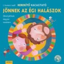 J. Kovács Judit: Kerekítő Kacagtató - Jönnek az égi halászok - Ölbeli játékok magyar versekre