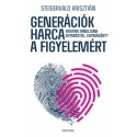 Steigervald Krisztián: Generációk harca a figyelemért - Hogyan tanuljunk egymástól, egymásért?