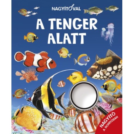 Nagyítóval - A tenger alatt