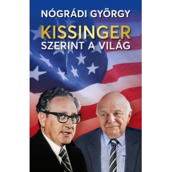 Nógrádi György: Kissinger szerint a világ