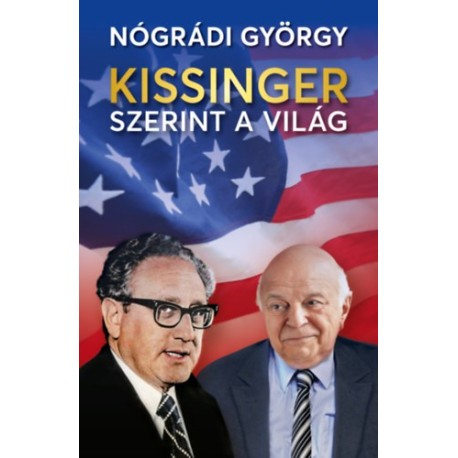 Nógrádi György: Kissinger szerint a világ