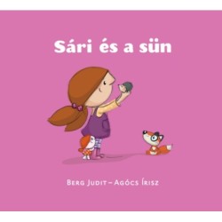 Berg Judit: Sári és a sün